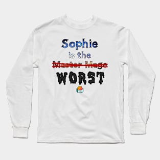 Sophie is the Worst Long Sleeve T-Shirt